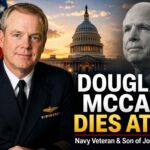 Douglas McCain, eldest son of Senator John McCain and former Navy veteran, remembered after his passing at age 66.